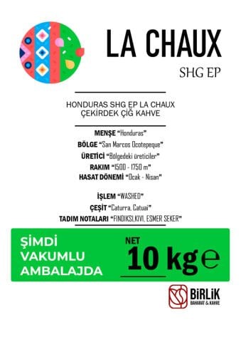 HONDURAS LA CHAUX SHG EP ÇİĞ KAHVE - VAKUM 10 KG